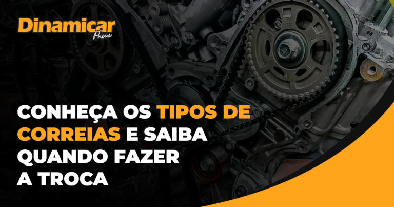 Conheça os tipos de correias e saiba quando fazer a troca | Dinamicar Pneus