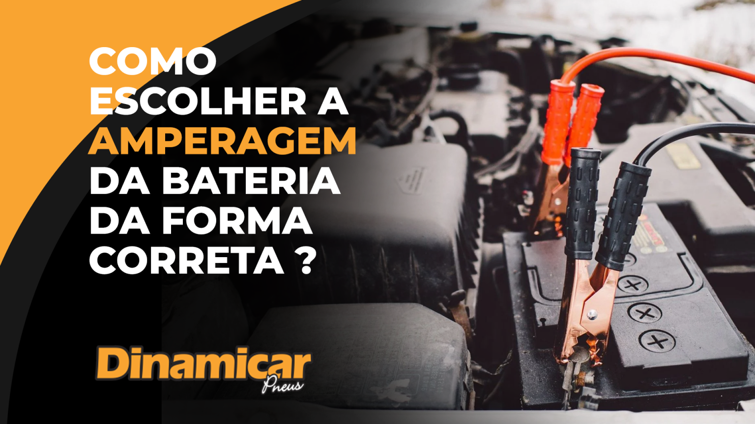 Como fazer a escolha certa da amperagem da bateria?