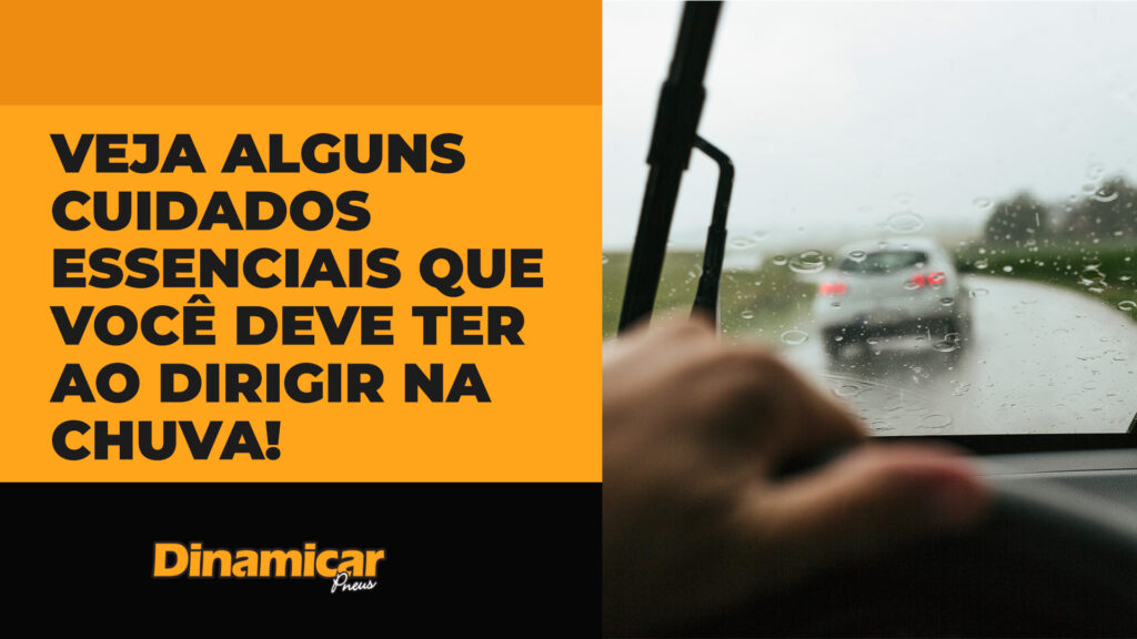 Para-brisas de um carro molhado por causa da chuva e o seguinte texto: Veja alguns cuidados essenciais que você deve ter ao dirigir na chuva