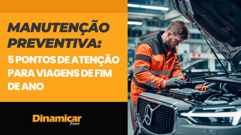 Manutenção preventiva: 5 pontos de atenção para viagens de fim de ano