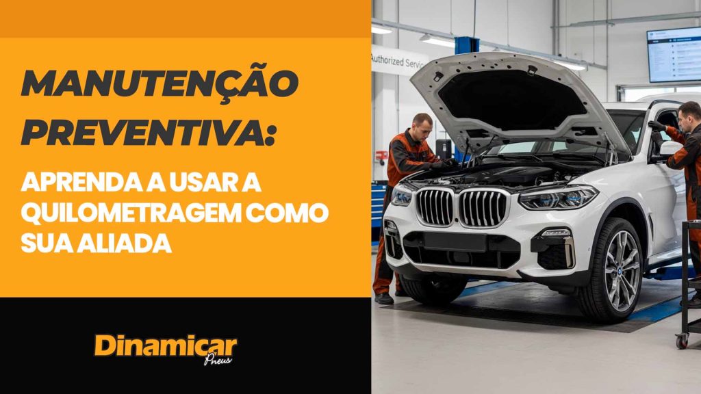 Manutenção preventiva: aprenda a usar a quilometragem como sua aliada