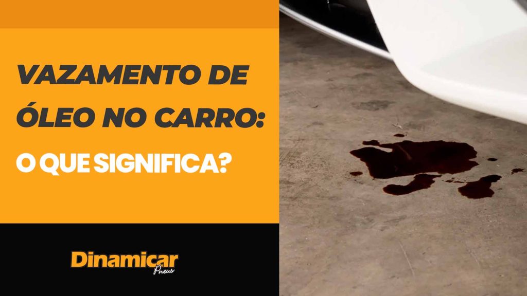 Vazamento de óleo no carro: o que significa?