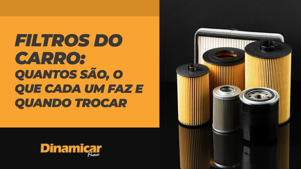 Filtros do carro: quantos são, o que cada um faz e quando trocar