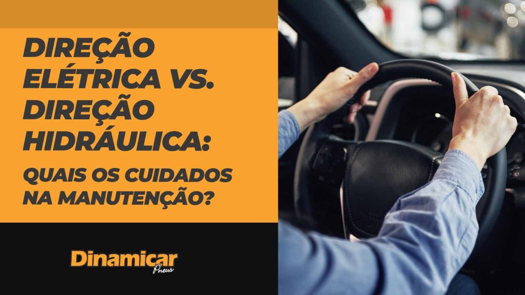Direção elétrica vs. direção hidráulica: quais os cuidados na manutenção?